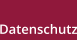 Datenschutz