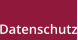 Datenschutz